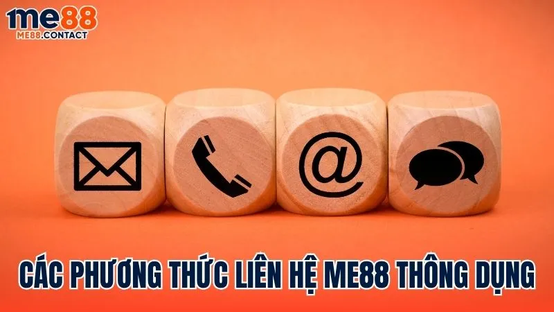 Các phương thức liên lạc thông dụng với Me88