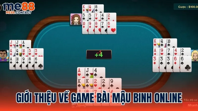 Giới thiệu sơ lược về game bài Mậu Binh Online
