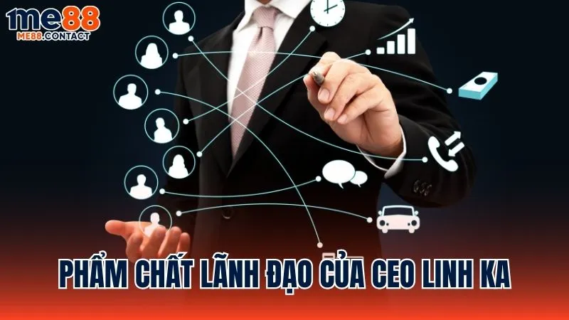 Phân tích phẩm chất lãnh đạo của CEO Linh Ka